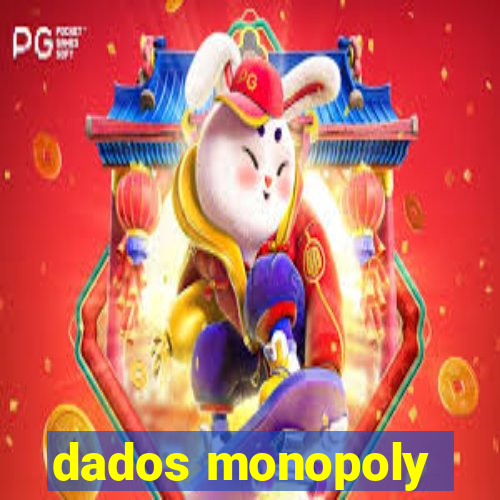 dados monopoly